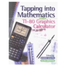 Image for Tapping into Mathematics with the TI-80 Graphics Calculator