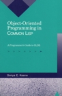 Image for Object-Oriented Programming in Common Lisp : A Programmer&#39;s Guide to CLOS