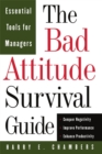 Image for The Bad Attitude Survival Guide