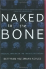 Image for Naked To The Bone