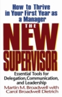 Image for The New Supervisor : How To Thrive In Your First Year As A Manager, Fifth Edition