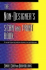 Image for The non-designer&#39;s scan and print book  : all you need to know about production and prepress to get great-looking pages