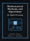 Image for Mathematical Methods and Algorithms for Signal Processing