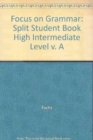 Image for Split Student Book Vol. A, High Intermediate Level, Focus on Grammar