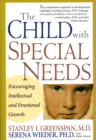 Image for The child with special needs  : encouraging intellectual and emotional growth