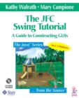 Image for The JFC Swing components  : a tutorial guide to constructing GUIs