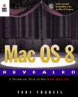 Image for Mac OS 8 Revealed : A Technical Tour of the New Mac OS