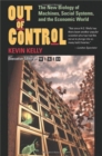 Image for Out of control  : the new biology of machines, social systems and the economic world