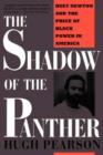 Image for Shadow Of The Panther : Huey Newton And The Price Of Black Power In America