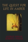 Image for The Quest For Life In Amber