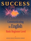 Image for Success Communicating in English, Basic Beginner Level