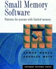Image for Small memory software  : patterns for limited memory systems