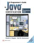 Image for A programmer&#39;s guide to Java certification  : a comprehensive primer