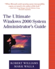 Image for The Ultimate Windows 2000 System Administrator&#39;s Guide