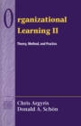 Image for Organizational learning II  : theory, method, and practice