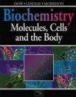 Image for Biochemistry  : molecules, cells and the body