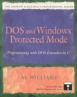 Image for Dos and Windows Protected Mode : Programming with DOS Extenders in C