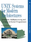 Image for UNIX Systems for Modern Architectures : Symmetric Multiprocessing and Caching for Kernel Programmers