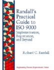 Image for Randall&#39;s practical guide to ISO 9000  : implementation, registration and beyond