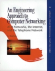 Image for An Engineering Approach to Computer Networking : ATM Networks, the Internet, and the Telephone Network
