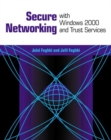 Image for Secure Networking with Windows 2000 and Trust Services
