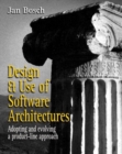 Image for Design and use of software architectures  : adopting and evolving a product-line approach