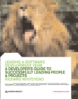 Image for Leading a software development team  : a developer&#39;s guide to successfully leading people and projects