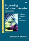 Image for Estimating softwareintensive systems  : projects, products and processes