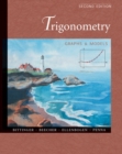 Image for Trigonometry : Graphs and Models : AND Graphing Calculator Manual