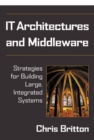 Image for IT architectures and middleware  : strategies for building large, integrated systems