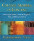 Image for College algebra in context with applications for the managerial, life and social sciences