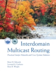 Image for Interdomain multicast routing  : practical Juniper networks and Cisco systems solutions