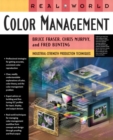 Image for Real world color management  : industrial-strength production techniques