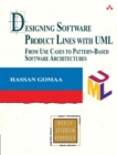 Image for Designing software product lines with UML  : from use cases to pattern-based software architectures