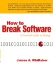 Image for How to break software  : a practical guide to testing