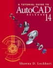 Image for A Tutorial Guide to AutoCAD Release 14