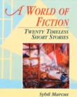 Image for A World of Fiction: Twenty Timeless Short Stories