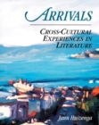 Image for Arrivals: Cross-Cultural Experiences in Literature