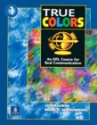 Image for True colors  : an EFL course for real communication : Level 1 : Student&#39;s Book