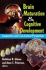 Image for Brain Maturation and Cognitive Development : Comparative and Cross-cultural Perspectives