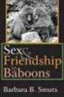 Image for Sex and Friendship in Baboons
