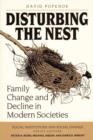 Image for Disturbing the Nest : Family Change and Decline in Modern Societies