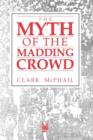 Image for The Myth of the Madding Crowd
