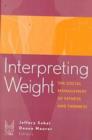 Image for Interpreting Weight : The Social Management of Fatness and Thinness