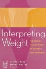 Image for Interpreting Weight : The Social Management of Fatness and Thinness