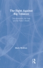 Image for The Fight Against Big Tobacco