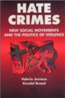 Image for Hate Crimes : New Social Movements and the Politics of Violence