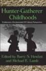 Image for Hunter-gatherer childhoods  : evolutionary, developmental, and cultural perspectives