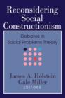 Image for Reconsidering social constructionism  : debates in social problems theory