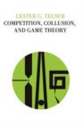 Image for Competition, Collusion, and Game Theory